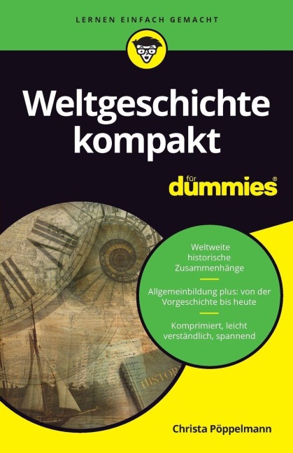 Weltgeschichte kompakt für Dummies - Christa Pöppelmann
