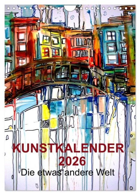 Kunstkalender 2026 "Die etwas andere Welt" (Wandkalender 2026 DIN A4 hoch), CALVENDO Monatskalender - Melinda Horvath