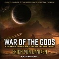 War of the Gods: Alien Skulls, Underground Cities, and Fire from the Sky - Erich Von Däniken