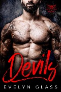 Cover-Bild zum Titel 'Devils: A Bad Boy Motorcycle Club Romance (Cutthroat 99 MC, #1)' von 'Evelyn Glass'
