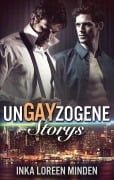 Cover-Bild zum Titel 'unGAYzogene Storys' von 'Inka Loreen Minden'
