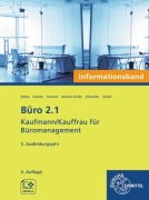 Cover-Bild zum Titel 'Büro 2.1 - Kaufmann/Kauffrau für Büromanagement, Informationsband, 3. Ausb.jahr' von 'Martin Debus, Annika Scholz, Alexander Schneider, Andreas Laroche, Holger Kramer'