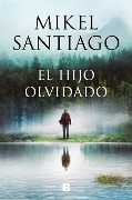 El hijo olvidado - Mikel Santiago