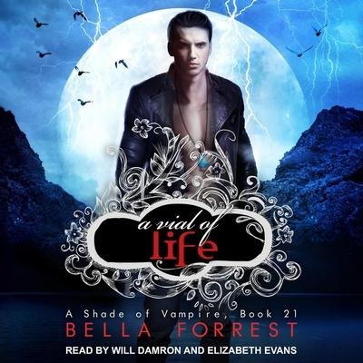 A Shade of Vampire 21 Lib/E: A Vial of Life - Bella Forrest