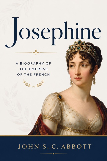 Josephine - John S. C. Abbott