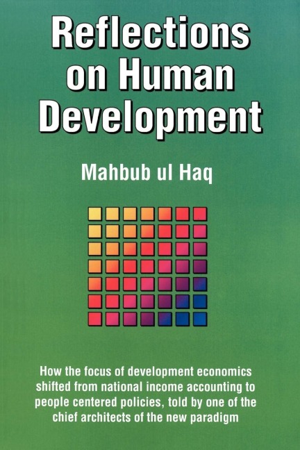 Reflections on Human Development - Mahbub Ul Haq
