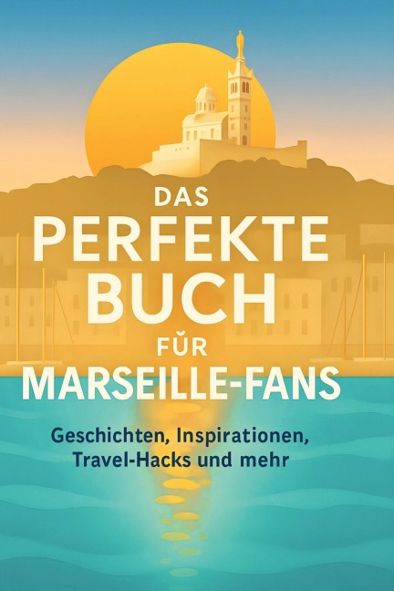 Das perfekte Buch für Marseille-Fans - Oliver Frank