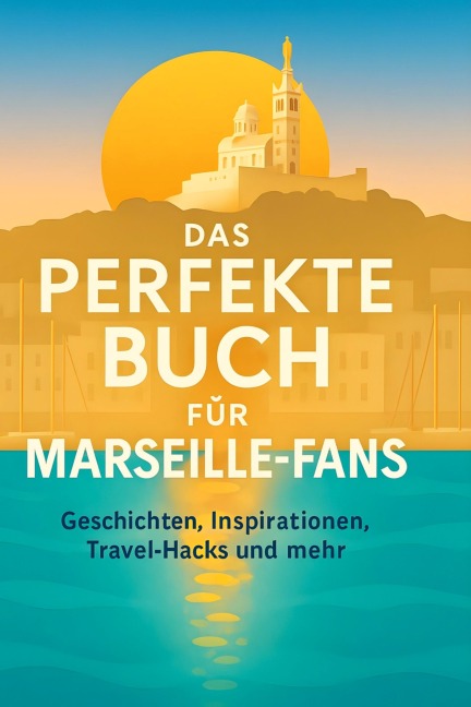 Das perfekte Buch für Marseille-Fans - Oliver Frank