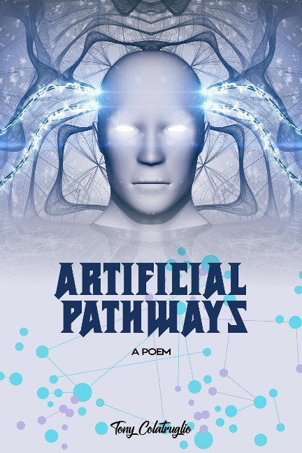 Artificial Pathways - Tony Colatruglio