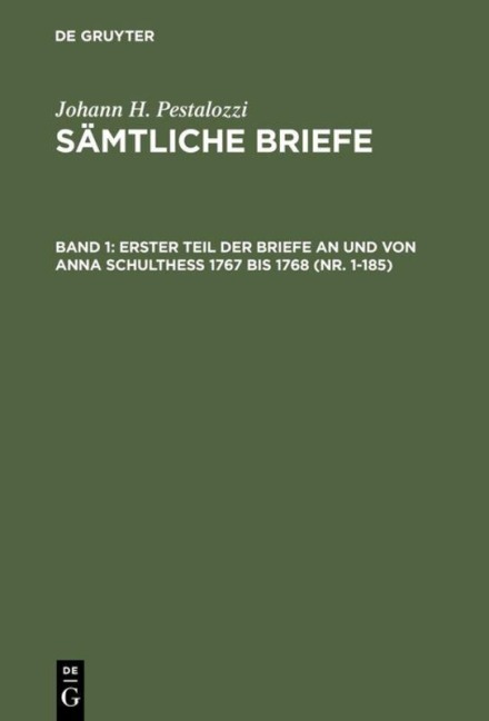 Erster Teil der Briefe an und von Anna Schulthess 1767 bis 1768 (Nr. 1-185) - 