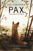 Cover-Bild zum Titel 'Pax. Una Historia de Paz Y Amistad / Pax' von 'Sara Pennypacker'