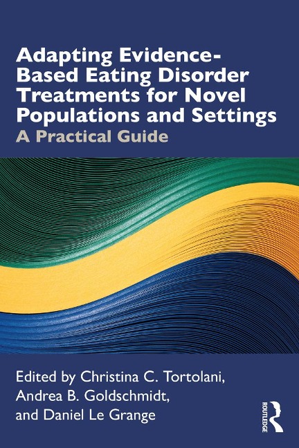 Adapting Evidence-Based Eating Disorder Treatments for Novel Populations and Settings - 