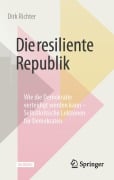 Cover-Bild zum Titel 'Die resiliente Republik' von 'Dirk Richter'