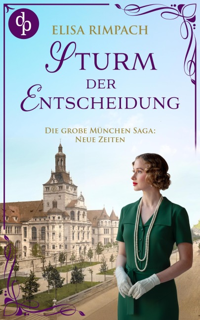 Sturm der Entscheidung | Die historische Familiensaga im 20. Jahrhundert - Elisa Rimpach