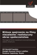 Cover-Bild zum Titel 'Bli¿sze spojrzenie na filmy niezale¿ne: realistyczny obraz spo¿ecze¿stwa' von 'Gil Gerald Fuentes, Dwight Roussel Glenn Labilles, Rowena Capulong- Reyes'