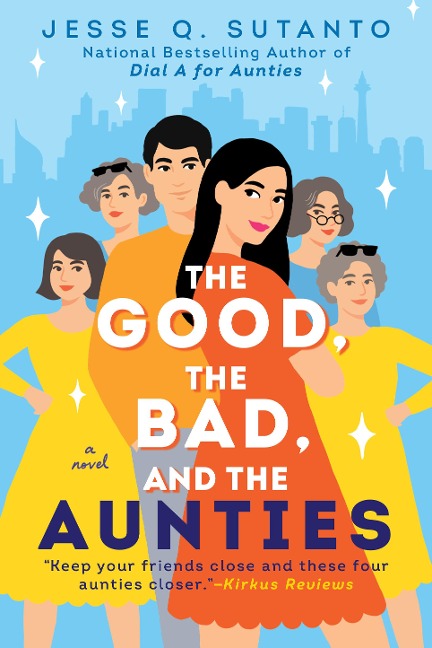 The Good, the Bad, and the Aunties - Jesse Q Sutanto