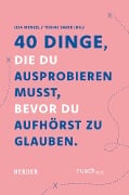Cover-Bild zum Titel '40 Dinge, die du ausprobieren musst, bevor Du aufhörst zu glauben' von ''