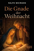 Cover-Bild zum Titel 'Die Gnade der Weihnacht' von 'Ralph Weimann'