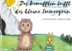 Cover-Bild zum Titel 'Das Kamufflon trifft das kleine Immergrün' von 'Claudia Höwing'