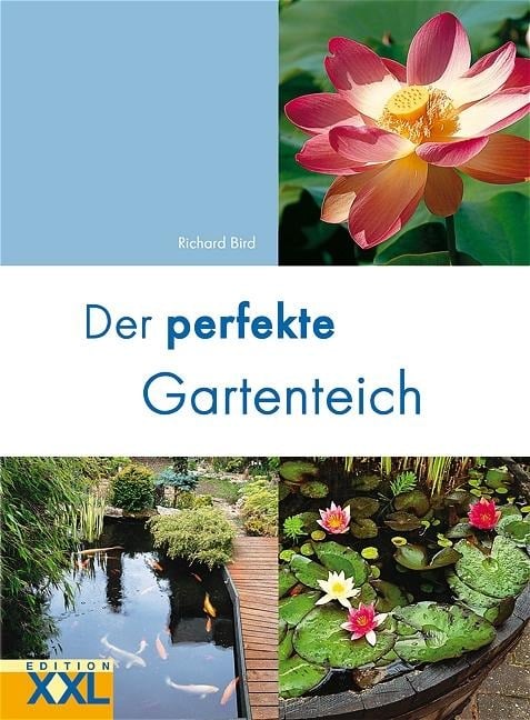 Der perfekte Gartenteich - Richard Bird