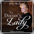 The Doctor's Lady Lib/E - Jody Hedlund