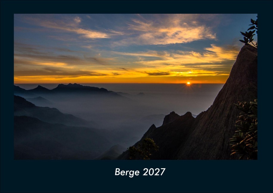 Berge 2027 Fotokalender DIN A4 - Tobias Schmitt, Kevin Heber