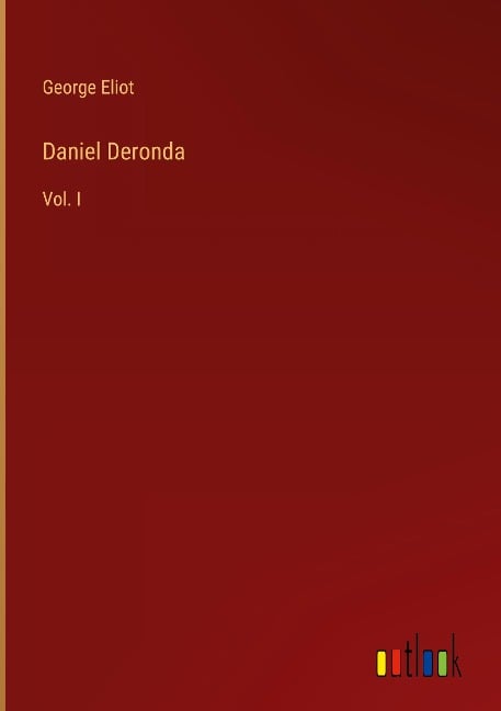 Daniel Deronda - George Eliot