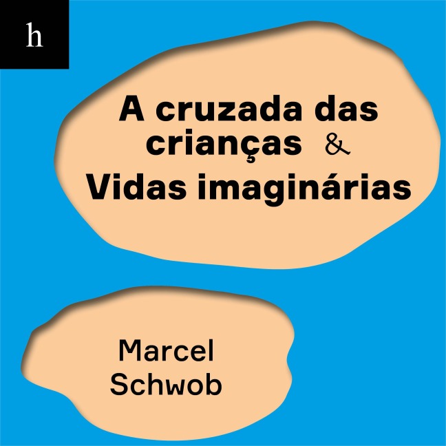 A cruzada das crianças - Vidas imaginárias - Marcel Schwob