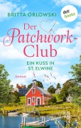 Cover-Bild zum Titel 'Der Patchwork-Club - Ein Kuss in St. Elwine - oder: Spätsommersprossen' von 'Britta Orlowski'