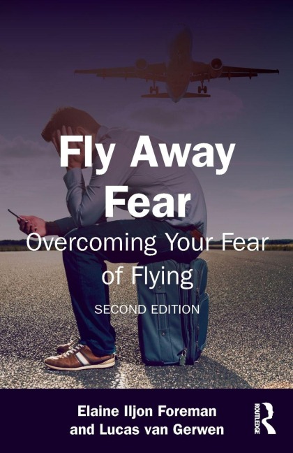 Fly Away Fear - Elaine Iljon Foreman, Lucas van Gerwen