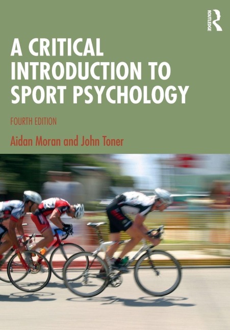 A Critical Introduction to Sport Psychology - Aidan Moran, John Toner