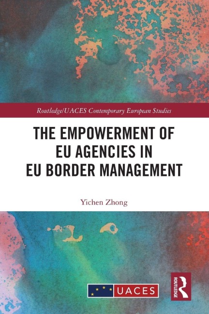 The Empowerment of EU Agencies in EU Border Management - Yichen Zhong