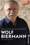 Cover-Bild zum Titel 'Warte nicht auf bessre Zeiten!' von 'Wolf Biermann'