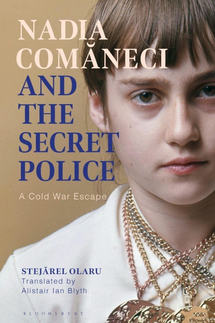 Nadia Comaneci and the Secret Police - Stejarel Olaru