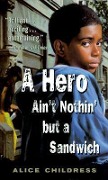 Cover-Bild zum Titel 'A Hero Ain't Nothin' But a Sandwich' von 'Alice Childress'