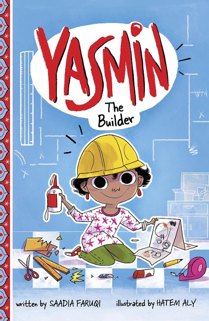 Yasmin the Builder - Saadia Faruqi