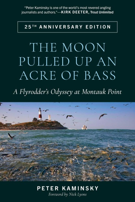 The Moon Pulled Up an Acre of Bass - Peter Kaminsky