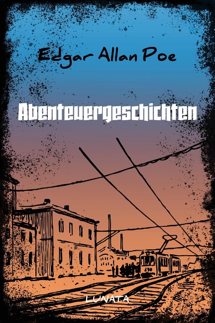 Abenteuergeschichten - Edgar Allan Poe