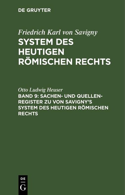 Sachen- und Quellen-Register zu von Savigny's System des heutigen römischen Rechts - Otto Ludwig Heuser