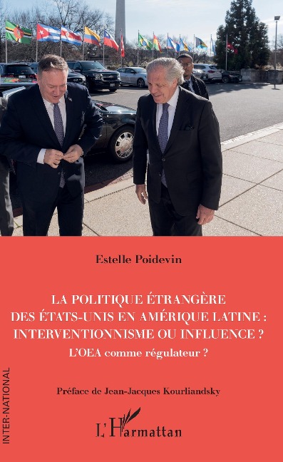 La politique etrangere des Etats-Unis en Amerique Latine : interventionnisme ou influence ? - Poidevin Estelle Poidevin