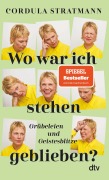Cover-Bild zum Titel 'Wo war ich stehen geblieben?' von 'Cordula Stratmann'