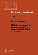 Cover-Bild zum Titel 'Modellierung des Abtragsverhaltens elastischer, robotergeführter Schleifwerkzeuge' von 'Gerhard Hammann'