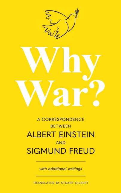 Why War? A Correspondence Between Albert Einstein and Sigmund Freud (Warbler Classics Annotated Edition) - Albert Einstein, Sigmund Freud