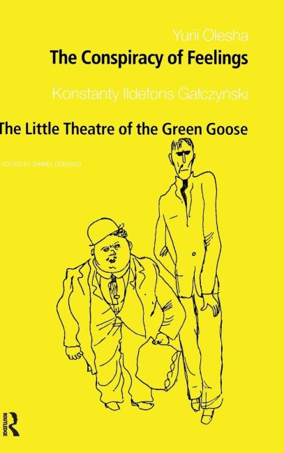 The Conspiracy of Feelings and The Little Theatre of the Green Goose - 