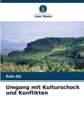 Cover-Bild zum Titel 'Umgang mit Kulturschock und Konflikten' von 'Kalu Oji'