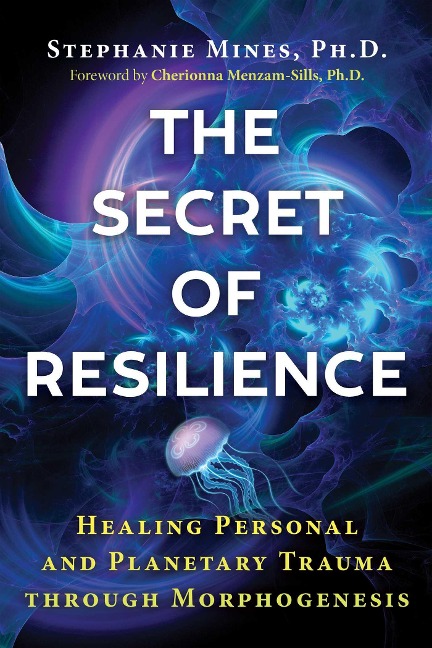 The Secret of Resilience - Stephanie Mines