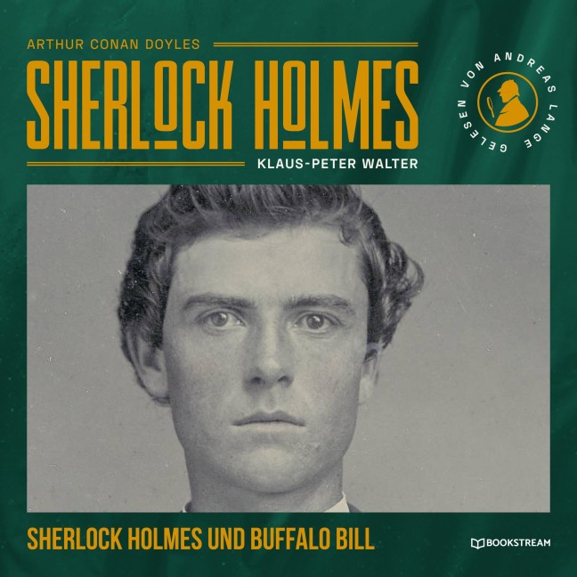 Sherlock Holmes und Buffalo Bill - Arthur Conan Doyle, Klaus-Peter Walter