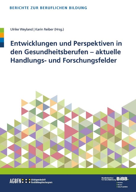 Entwicklungen und Perspektiven in den Gesundheitsberufen - 
