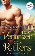 Das Verlangen des Ritters - Rexanne Becnel