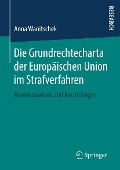Cover-Bild zum Titel 'Die Grundrechtecharta der Europäischen Union im Strafverfahren' von 'Anna Wanitschek'